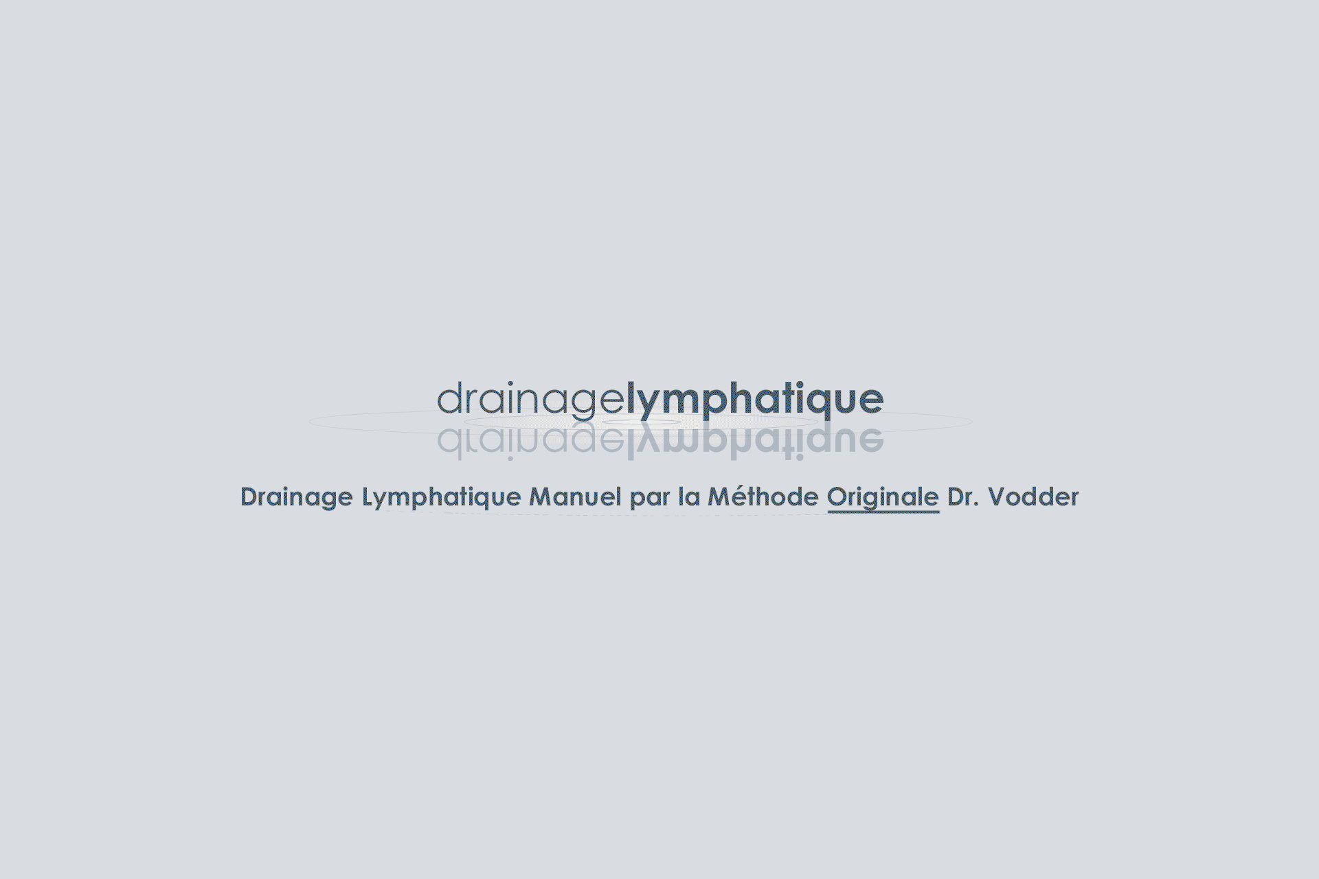 Drainage Lymphatique Manuel par la Méthode Originale Dr. Vodder, par Gabriela Lacerda
